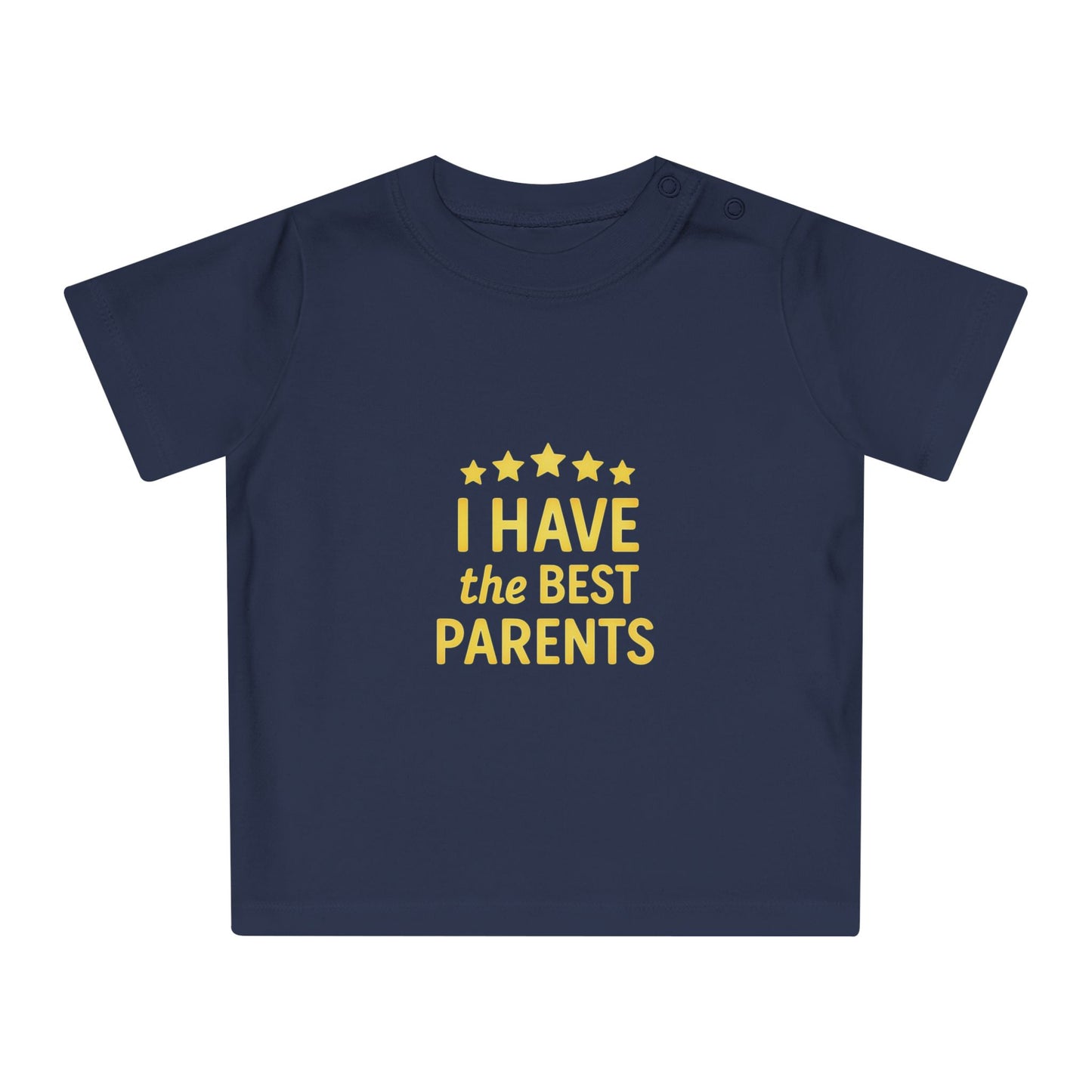 I Have the Best Parents Baby T-Shirt - Cute Infant Tee, Gift for New Parents, Baby Shower, Family Matching