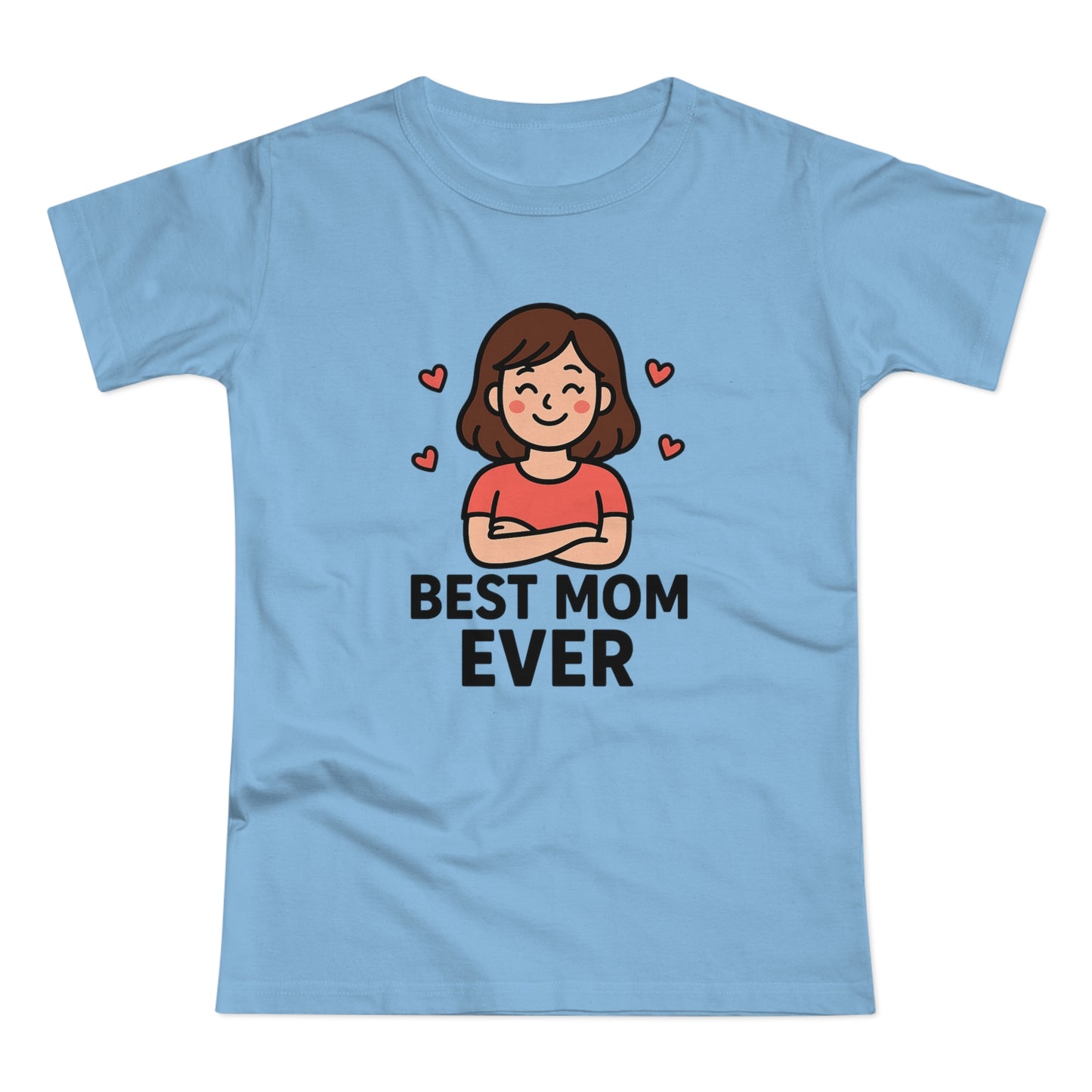 Best Mom Ever T-Shirt, Mother's Day Gift, Women's Casual Tee, Family Reunion Shirt, Cute Mom Apparel, Gift for Her