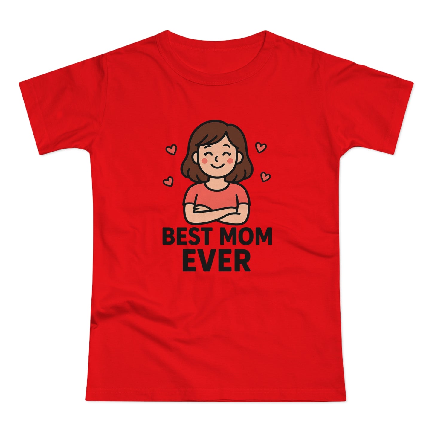 Best Mom Ever T-Shirt, Mother's Day Gift, Women's Casual Tee, Family Reunion Shirt, Cute Mom Apparel, Gift for Her