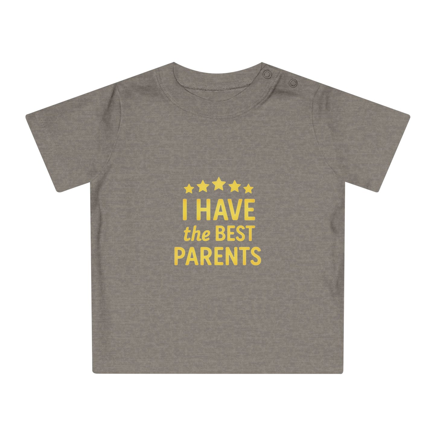 I Have the Best Parents Baby T-Shirt - Cute Infant Tee, Gift for New Parents, Baby Shower, Family Matching