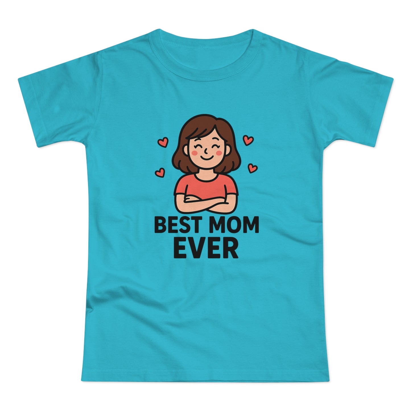 Best Mom Ever T-Shirt, Mother's Day Gift, Women's Casual Tee, Family Reunion Shirt, Cute Mom Apparel, Gift for Her