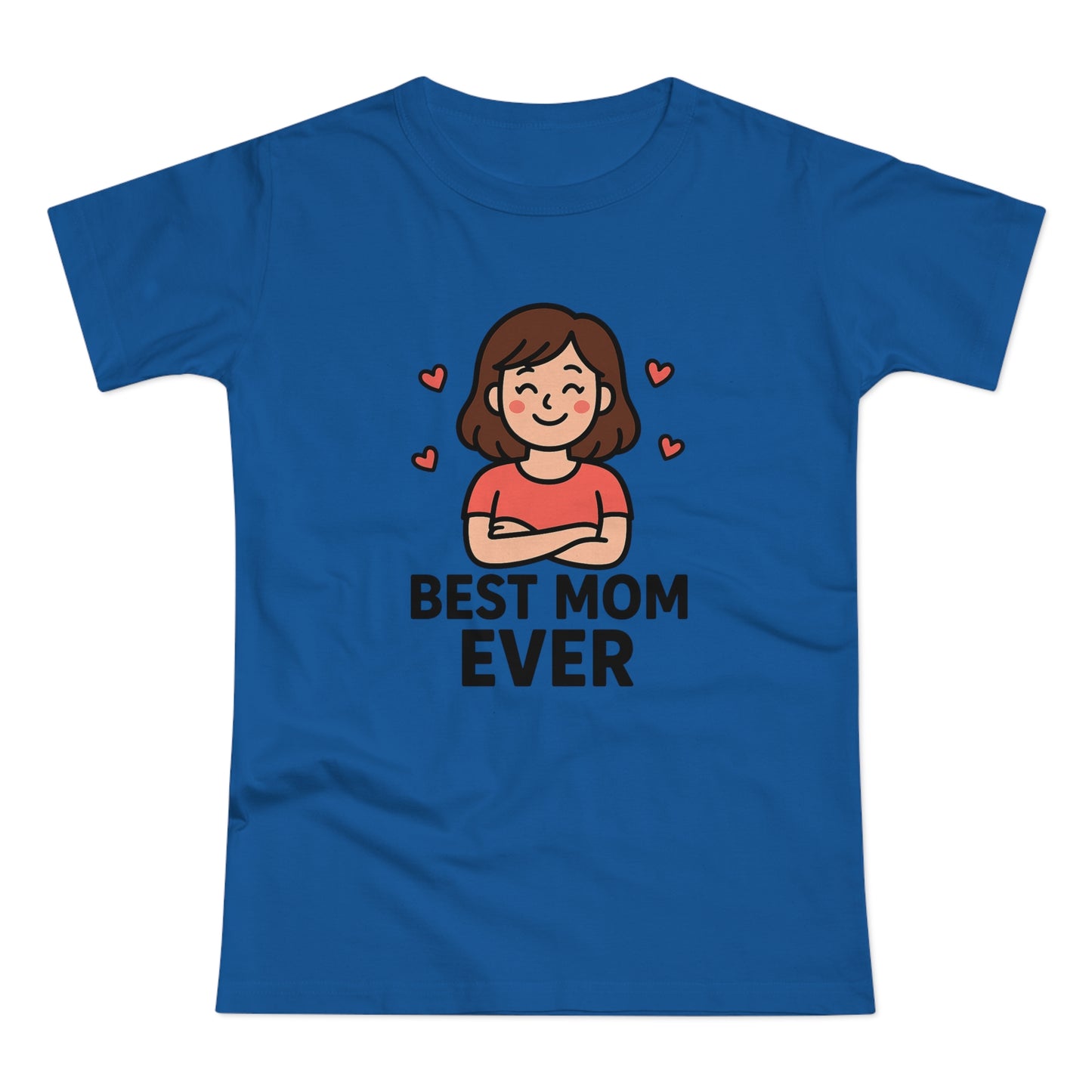 Best Mom Ever T-Shirt, Mother's Day Gift, Women's Casual Tee, Family Reunion Shirt, Cute Mom Apparel, Gift for Her