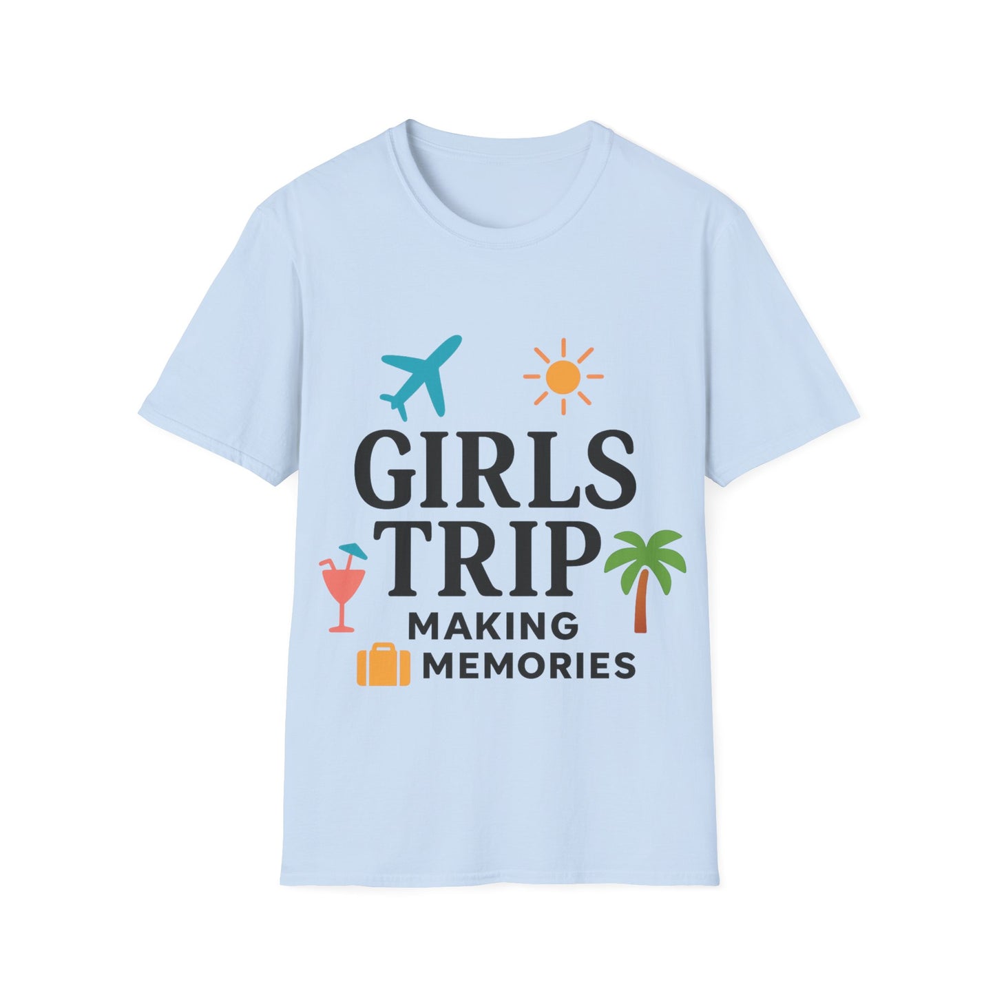 Girls Trip Making Memories T-Shirt | Unisex Vacation Tee | Perfect for Group Travel, Bachelorette Parties, Summer Adventures