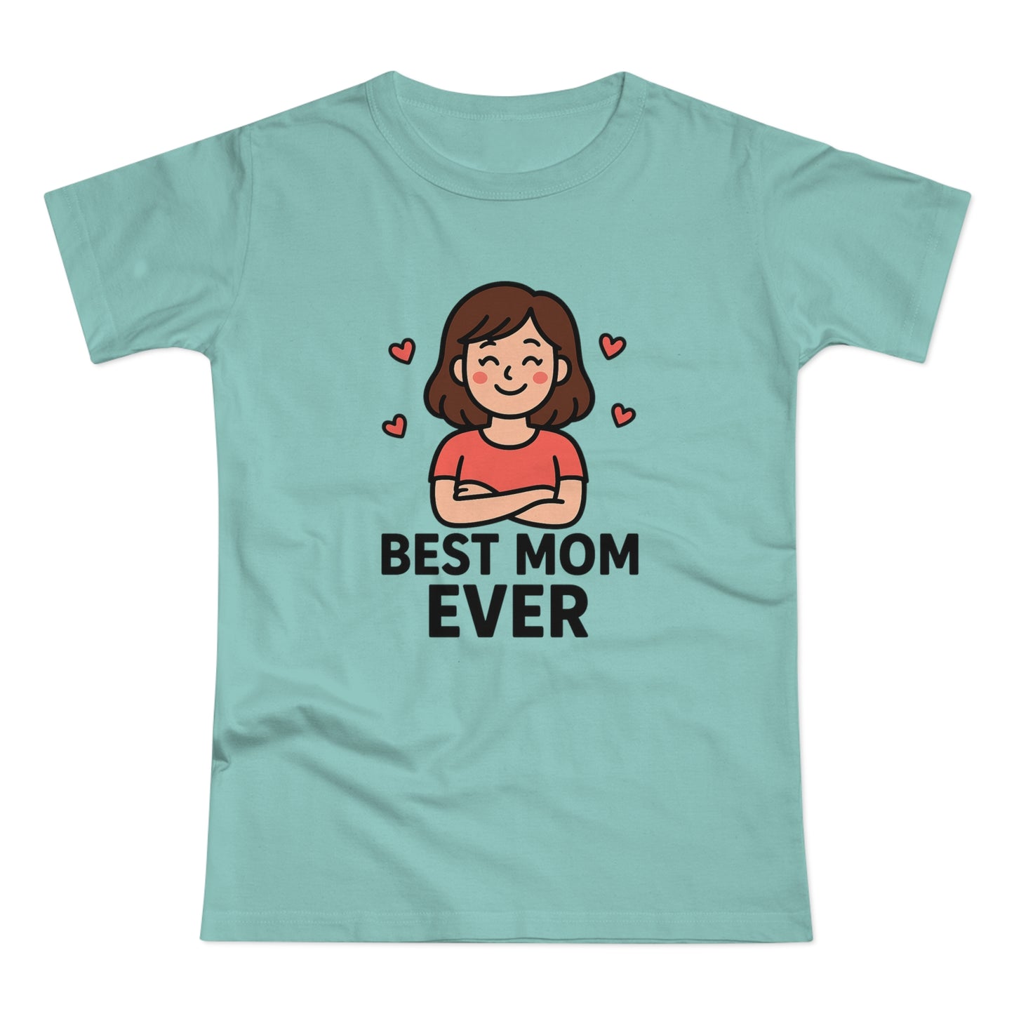 Best Mom Ever T-Shirt, Mother's Day Gift, Women's Casual Tee, Family Reunion Shirt, Cute Mom Apparel, Gift for Her