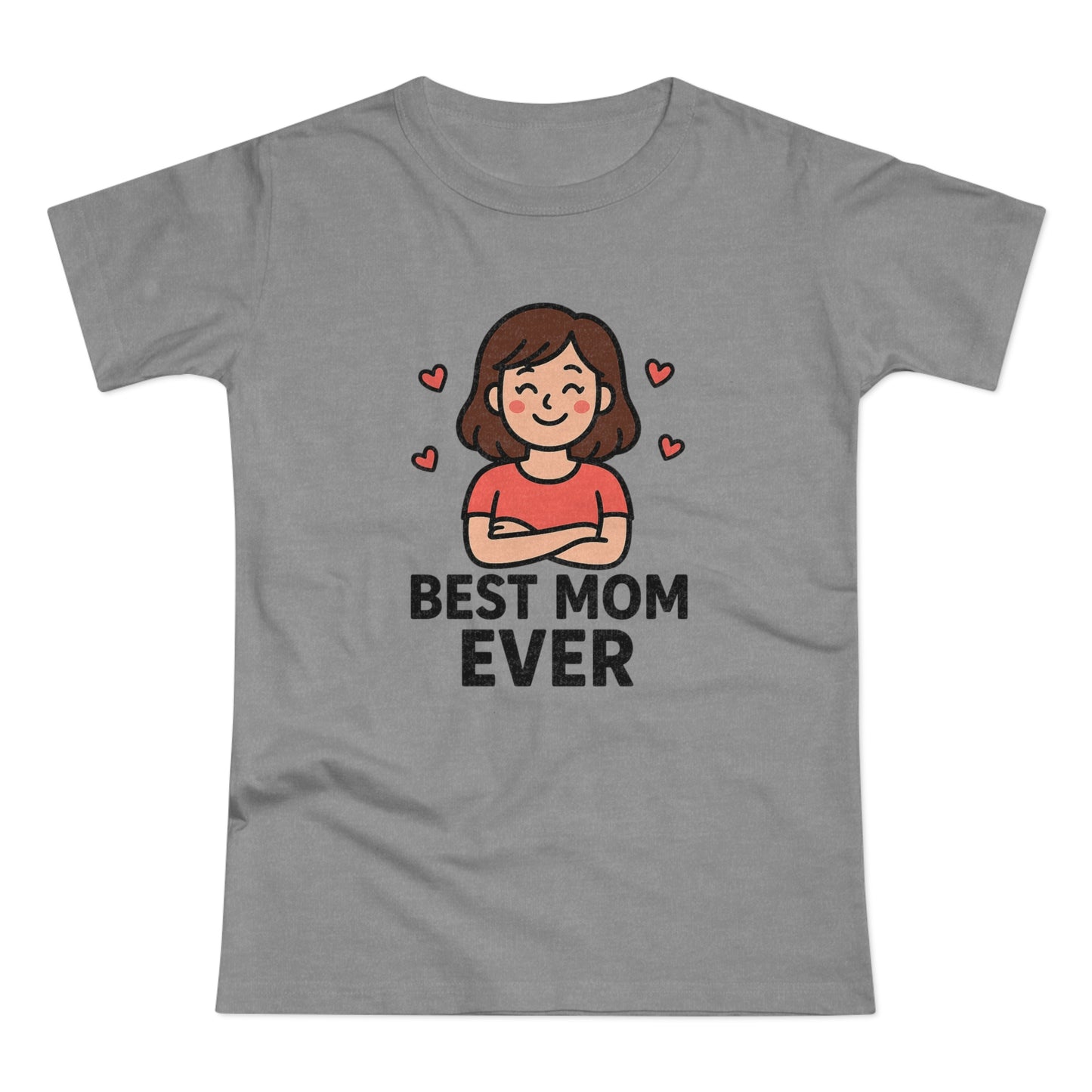 Best Mom Ever T-Shirt, Mother's Day Gift, Women's Casual Tee, Family Reunion Shirt, Cute Mom Apparel, Gift for Her