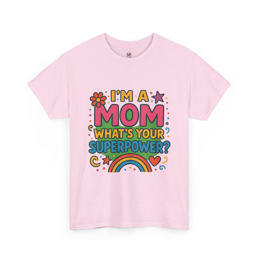 Mom Superpower Tee - Celebrate Motherhood, Woman Cotton T-Shirt, Gift for Moms, Rainbow Graphic Tee, Fun Mother's Day Shirt