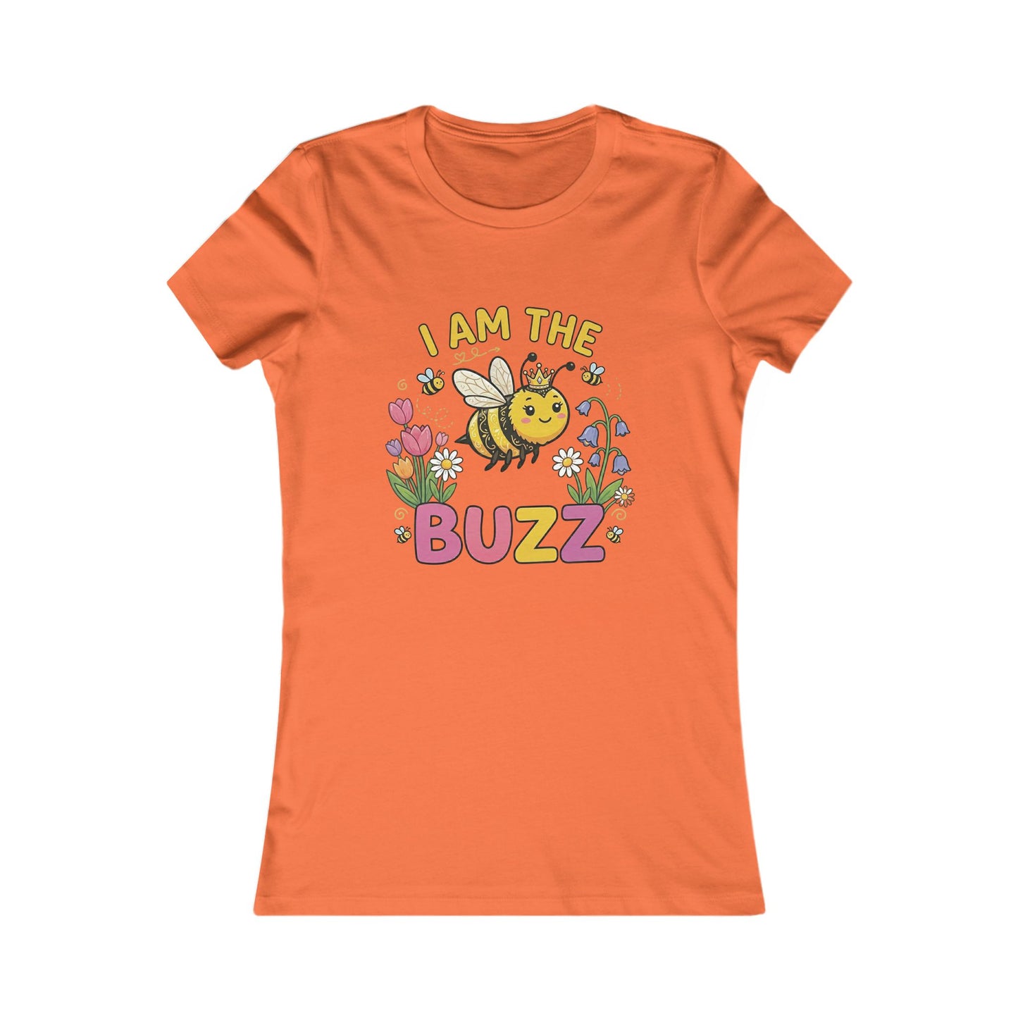 ''I Am The Buzz'' Women's T-Shirt