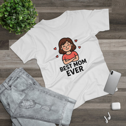 Best Mom Ever T-Shirt, Mother's Day Gift, Women's Casual Tee, Family Reunion Shirt, Cute Mom Apparel, Gift for Her