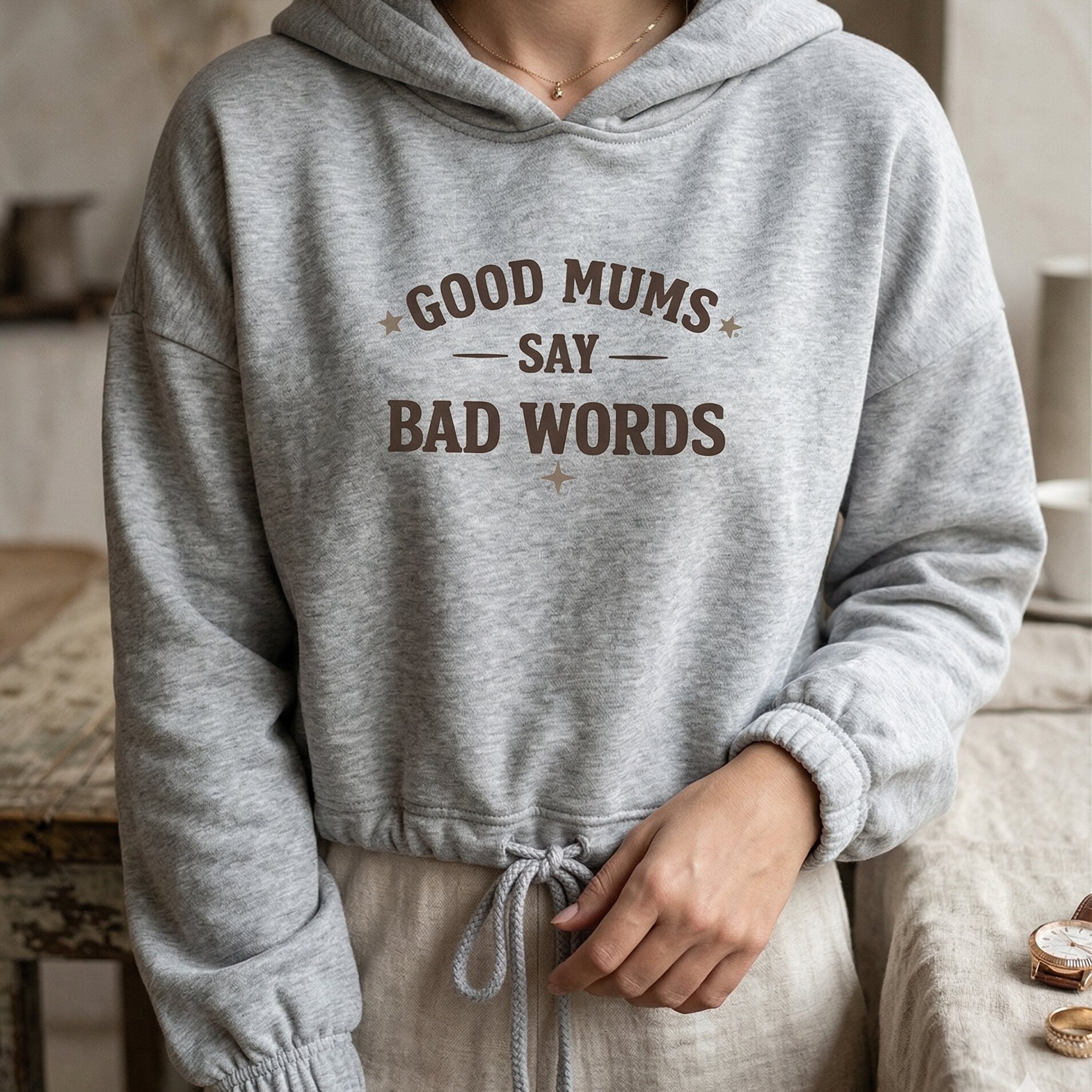 "Good Mums Say Bad Words" Statement Hoodie