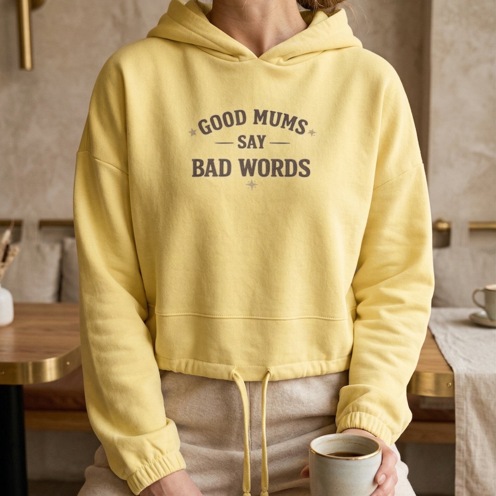 "Good Mums Say Bad Words" Statement Hoodie