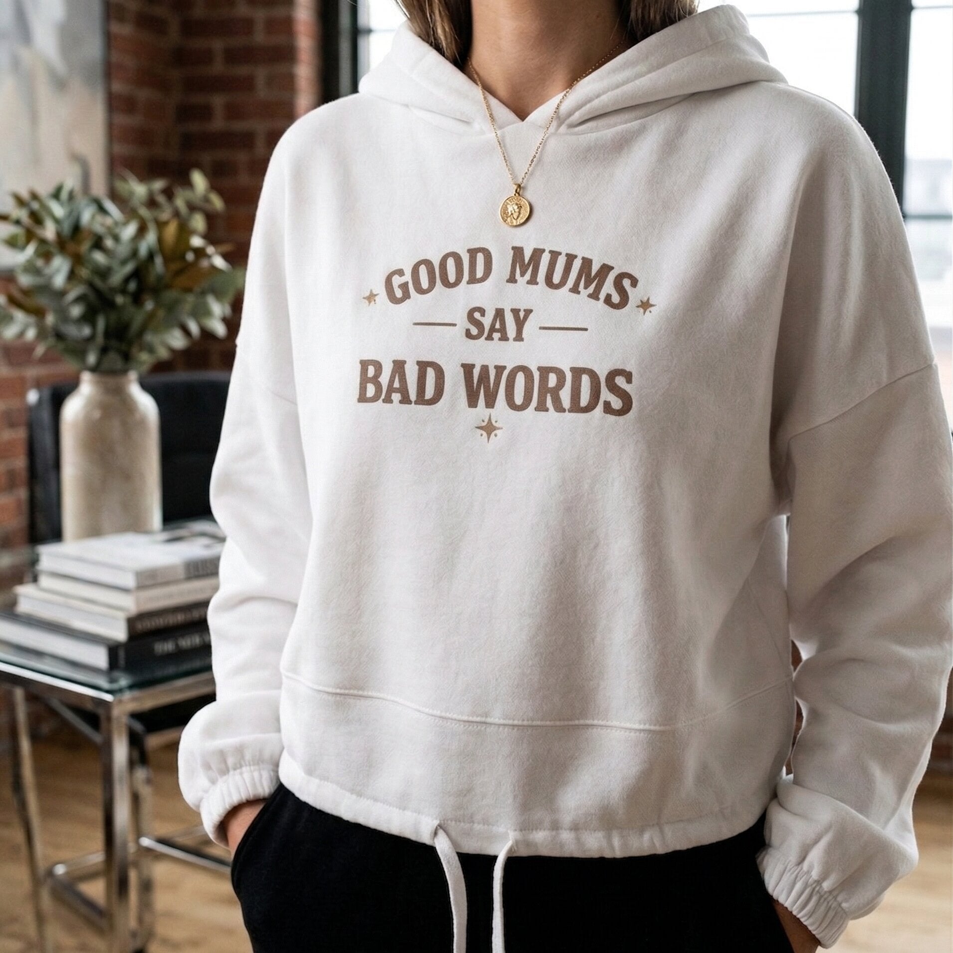 "Good Mums Say Bad Words" Statement Hoodie