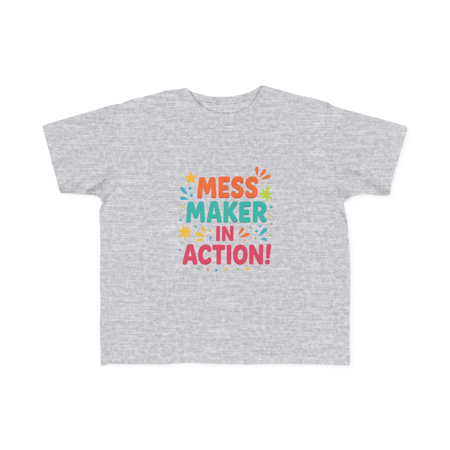 ''Mess Maker in Action'' Toddler T‑Shirt