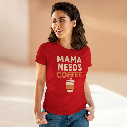 Mama Needs Coffee Tee - Perfect for Moms, Coffee Lovers, Birthdays, Mother's Day, Casual Outfits