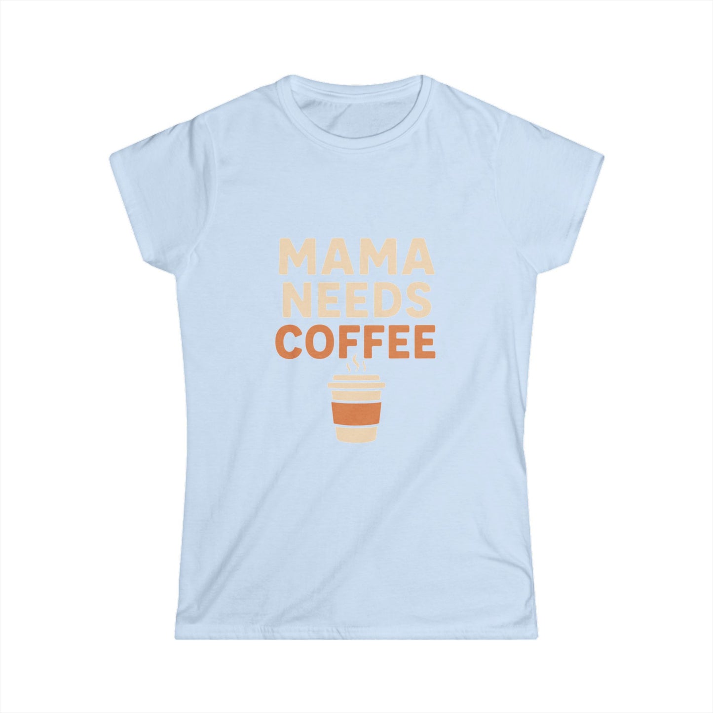 Mama Needs Coffee T‑Shirt