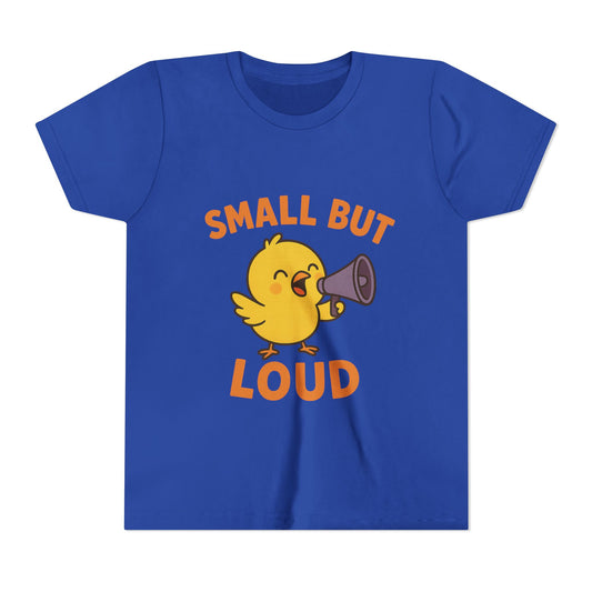 "Small But Loud"  Graphic Shirt