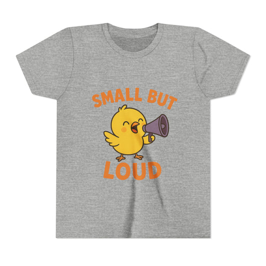 "Small But Loud"  Graphic Shirt