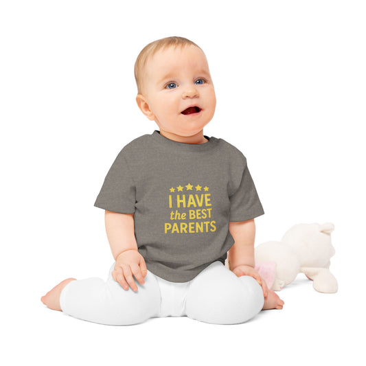I Have the Best Parents Baby T-Shirt - Cute Infant Tee, Gift for New Parents, Baby Shower, Family Matching