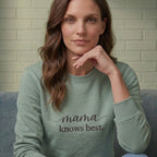 The "Mama Knows Best" Signature Collection Sweatshirt