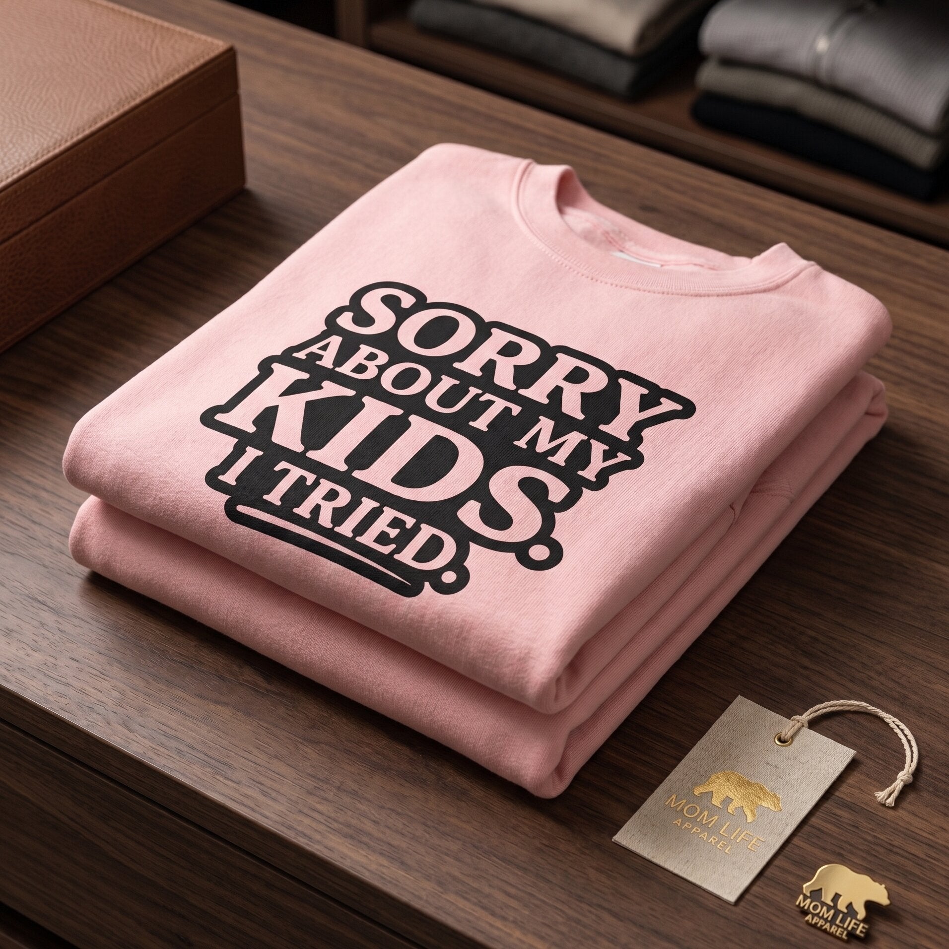 The Icon Sweatshirt: "Sorry About My Kids" Limited Edition