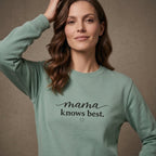 The "Mama Knows Best" Signature Collection Sweatshirt