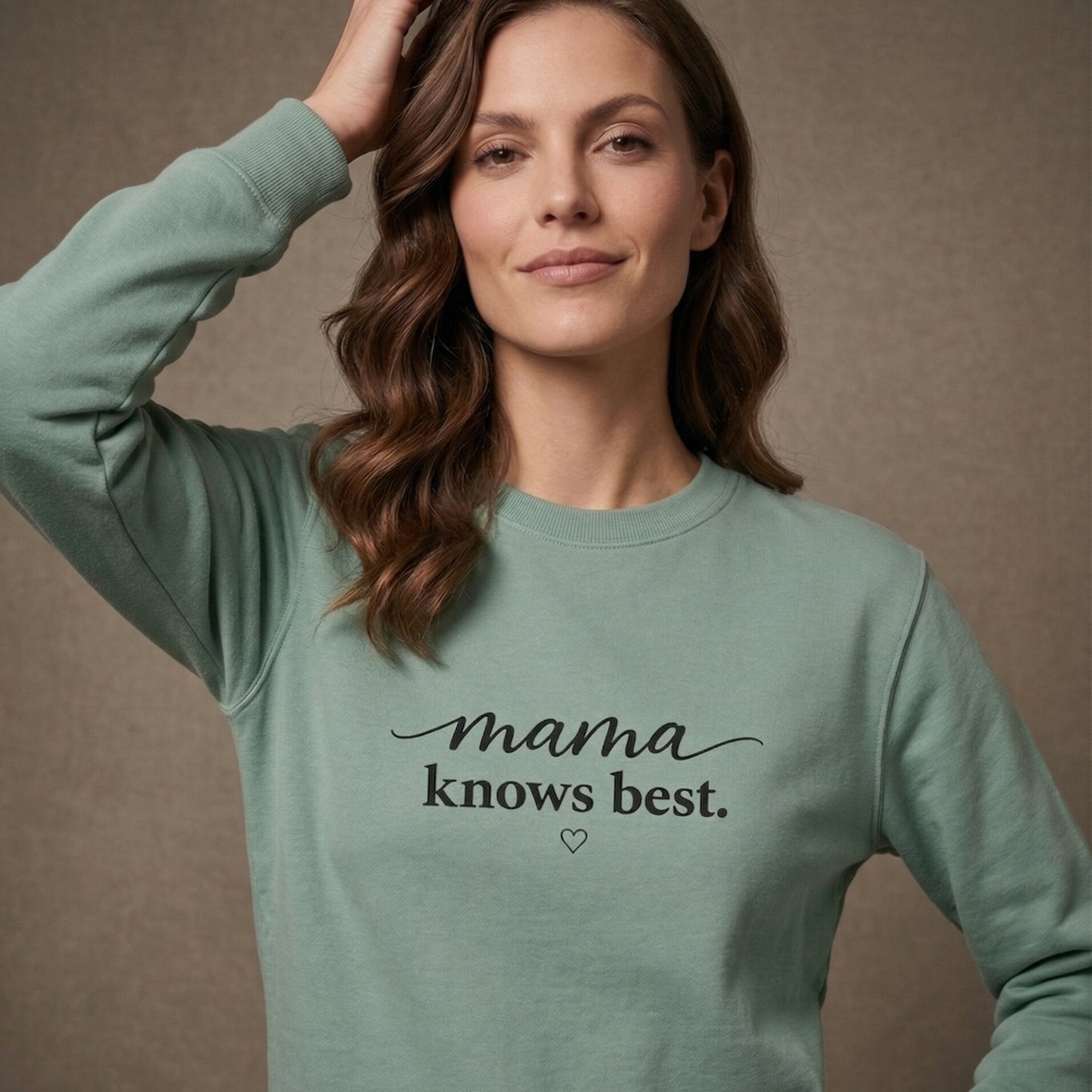 The "Mama Knows Best" Signature Collection Sweatshirt